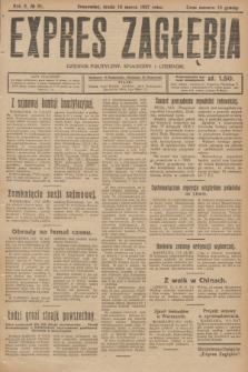 Expres Zagłębia : dziennik polityczny, społeczny i literacki. R.2, № 61 (16 marca 1927)