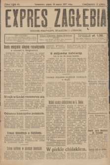 Expres Zagłębia : dziennik polityczny, społeczny i literacki. R.2, № 63 (18 marca 1927)