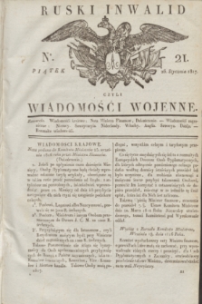 Ruski Inwalid : czyli wiadomości wojenne. 1817, No 21 (26 stycznia)