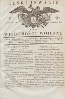 Ruski Inwalid : czyli wiadomości wojenne. 1817, No 40 (17 lutego)