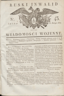 Ruski Inwalid : czyli wiadomości wojenne. 1817, No 43 (21 lutego)