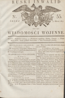 Ruski Inwalid : czyli wiadomości wojenne. 1817, No 55 (7 marca)