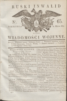 Ruski Inwalid : czyli wiadomości wojenne. 1817, No 65 (18 marca)