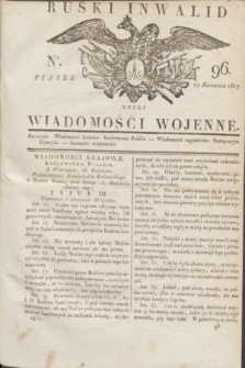 Ruski Inwalid : czyli wiadomości wojenne. 1817, No 96 (27 kwietnia)