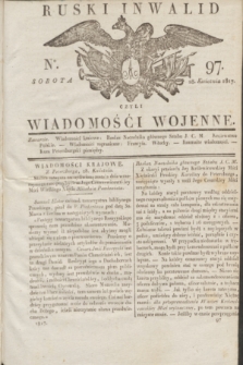 Ruski Inwalid : czyli wiadomości wojenne. 1817, No 97 (28 kwietnia)