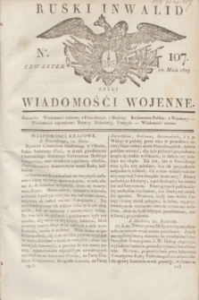 Ruski Inwalid : czyli wiadomości wojenne. 1817, No 107 (10 maia)