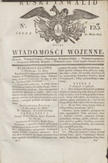 Ruski Inwalid : czyli wiadomości wojenne. 1817, No 123 (30 maia)