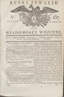 Ruski Inwalid : czyli wiadomości wojenne. 1817, No 137 (15 czerwca)