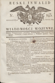 Ruski Inwalid : czyli wiadomości wojenne. 1817, No 145 (24 czerwca)