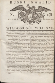 Ruski Inwalid : czyli wiadomości wojenne. 1817, No 146 (26 czerwca)