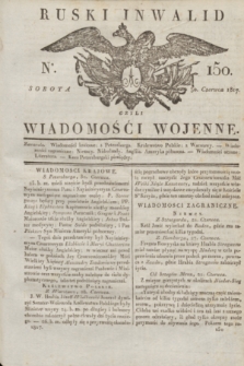 Ruski Inwalid : czyli wiadomości wojenne. 1817, No 150 (30 czerwca)