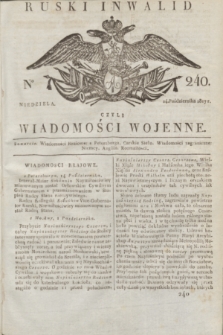 Ruski Inwalid : czyli wiadomości wojenne. 1817, No 240 (14 października)