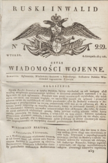 Ruski Inwalid : czyli wiadomości wojenne. 1817, No 259 (6 listopada)