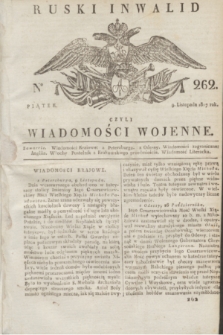 Ruski Inwalid : czyli wiadomości wojenne. 1817, No 262 (9 listopada)