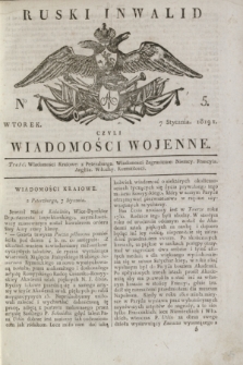 Ruski Inwalid : czyli wiadomości wojenne. 1819, No 5 (7 stycznia)