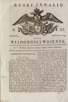 Ruski Inwalid : czyli wiadomości wojenne. 1819, No 10 (12 stycznia)