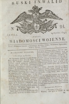 Ruski Inwalid : czyli wiadomości wojenne. 1819, No 24 (29 stycznia)