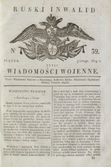 Ruski Inwalid : czyli wiadomości wojenne. 1819, No 32 (7 lutego)