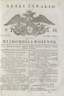 Ruski Inwalid : czyli wiadomości wojenne. 1819, No 44 (21 lutego)