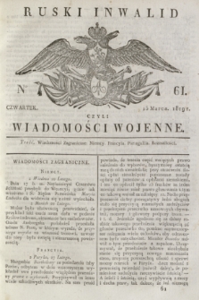 Ruski Inwalid : czyli wiadomości wojenne. 1819, No 61 (13 marca)