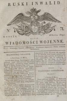 Ruski Inwalid : czyli wiadomości wojenne. 1819, No 71 (25 marca)