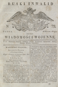 Ruski Inwalid : czyli wiadomości wojenne. 1819, No 72 (26 marca)