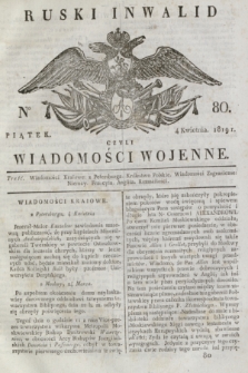 Ruski Inwalid : czyli wiadomości wojenne. 1819, No 80 (4 kwietnia)