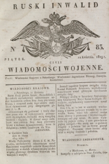 Ruski Inwalid : czyli wiadomości wojenne. 1819, No 83 (11 kwietnia)