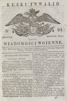Ruski Inwalid : czyli wiadomości wojenne. 1819, No 94 (24 kwietnia)