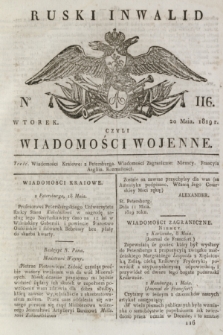Ruski Inwalid : czyli wiadomości wojenne. 1819, No 116 (20 maja)