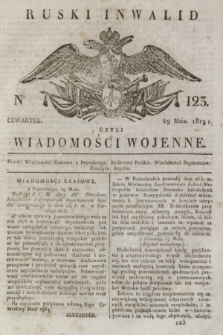 Ruski Inwalid : czyli wiadomości wojenne. 1819, No 123 (29 maja)