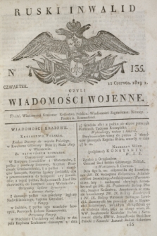 Ruski Inwalid : czyli wiadomości wojenne. 1819, No 135 (12 czerwca)