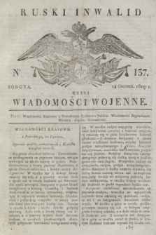 Ruski Inwalid : czyli wiadomości wojenne. 1819, No 137 (14 czerwca)