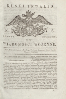 Ruski Inwalid : czyli wiadomości wojenne. 1820, № 6 (10 stycznia)