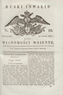 Ruski Inwalid : czyli wiadomości wojenne. 1820, № 88 (15 kwietnia)
