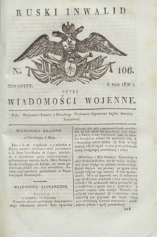 Ruski Inwalid : czyli wiadomości wojenne. 1820, № 106 (6 maja)