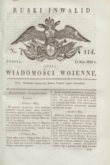 Ruski Inwalid : czyli wiadomości wojenne. 1820, № 114 (15 maja)