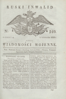 Ruski Inwalid : czyli wiadomości wojenne. 1820, № 240 (9 października)