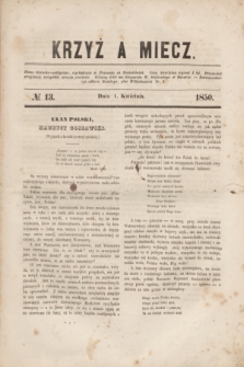 Krzyż a Miecz : pismo literacko-polityczne. 1850, № 13 (1 kwietnia)