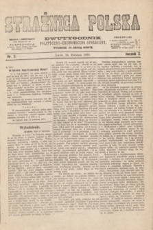 Strażnica Polska : dwutygodnik polityczno-ekonomiczno-społeczny. R.2, nr 2 (24 kwietnia 1880)