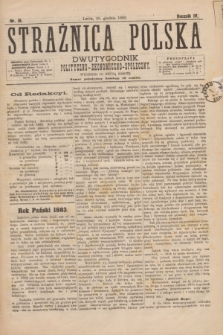 Strażnica Polska : dwutygodnik polityczno-ekonomiczno-społeczny. R.4, nr 18 (30 grudnia 1882)