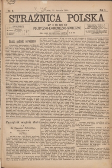 Strażnica Polska : pismo polityczno-ekonomiczno-społeczne. R.1 [i.e.7], nr 8 (15 stycznia 1886)