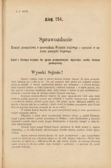 [Kadencja VI, sesja IV, al. 254] Alegata do Sprawozdań Stenograficznych z Czwartej Sesyi Szóstego Peryodu Sejmu Krajowego Królestwa Galicyi i Lodomeryi wraz z Wielkiem Księstwem Krakowskiem z roku 1892/3. Alegat 254