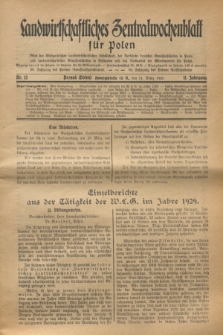 Landwirtschaftliches Zentralwochenblatt für Polen : Blatt der Westpolnischen Landwirtschaftlichen Gesellschaft der Verbände deutscher Genossenschaften in Polen und Landwirtschaftlicher Genossenschaften in Westpolen und des Verbandes der Güterbeamten für Polen. Jg.11, Nr. 12 (21 März 1930)