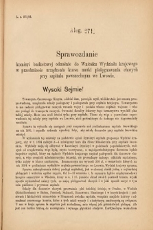 [Kadencja VI, sesja IV, al. 271] Alegata do Sprawozdań Stenograficznych z Czwartej Sesyi Szóstego Peryodu Sejmu Krajowego Królestwa Galicyi i Lodomeryi wraz z Wielkiem Księstwem Krakowskiem z roku 1892/3. Alegat 271