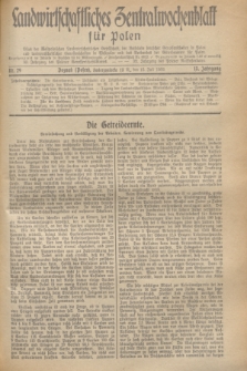 Landwirtschaftliches Zentralwochenblatt für Polen : Blatt der Westpolnischen Landwirtschaftlichen Gesellschaft, der Verbände deutscher Genossenschaften in Polen und Landwirtschaftlicher Genossenschaften in Westpolen und des Verbandes der Güterbeamten für Polen. Jg.13, Nr. 29 (15 Juli 1932) + dod.