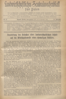 Landwirtschaftliches Zentralwochenblatt für Polen : Blatt der Westpolnischen Landwirtschaftlichen Gesellschaft, der Verbände deutscher Genossenschaften in Polen und Landwirtschaftlicher Genossenschaften in Westpolen und des Verbandes der Güterbeamten für Polen. Jg.13, Nr. 37 (9 September 1932) + dod.