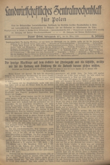 Landwirtschaftliches Zentralwochenblatt für Polen : Blatt der Westpolnischen Landwirtschaftlichen Gesellschaft, der Verbände deutscher Genossenschaften in Polen und Landwirtschaftlicher Genossenschaften in Westpolen und des Verbandes der Güterbeamten für Polen. Jg.14, Nr. 13 (24 März 1933) + dod.