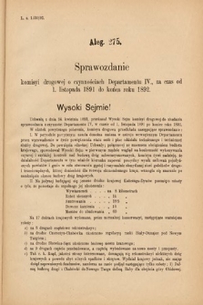 [Kadencja VI, sesja IV, al. 275] Alegata do Sprawozdań Stenograficznych z Czwartej Sesyi Szóstego Peryodu Sejmu Krajowego Królestwa Galicyi i Lodomeryi wraz z Wielkiem Księstwem Krakowskiem z roku 1892/3. Alegat 275