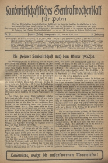 Landwirtschaftliches Zentralwochenblatt für Polen : Blatt der Westpolnischen Landwirtschaftlichen Gesellschaft, der Verbände deutscher Genossenschaften in Polen und Landwirtschaftlicher Genossenschaften in Westpolen und des Verbandes der Güterbeamten für Polen. Jg.14, Nr. 18 (28 April 1933) + dod.